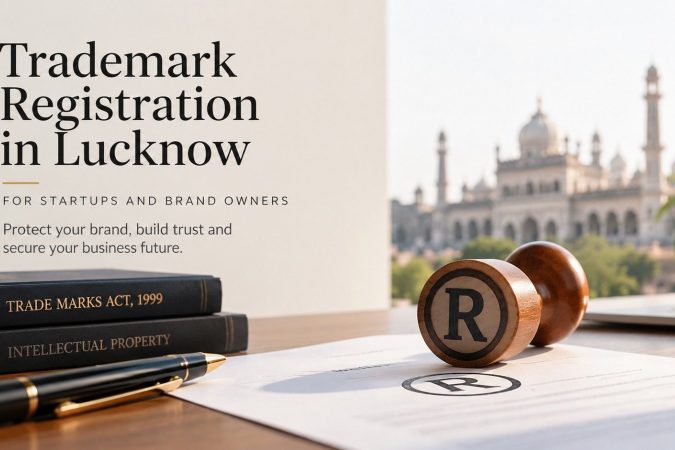Trademark Registration in Lucknow: For Startups and Brand Owners