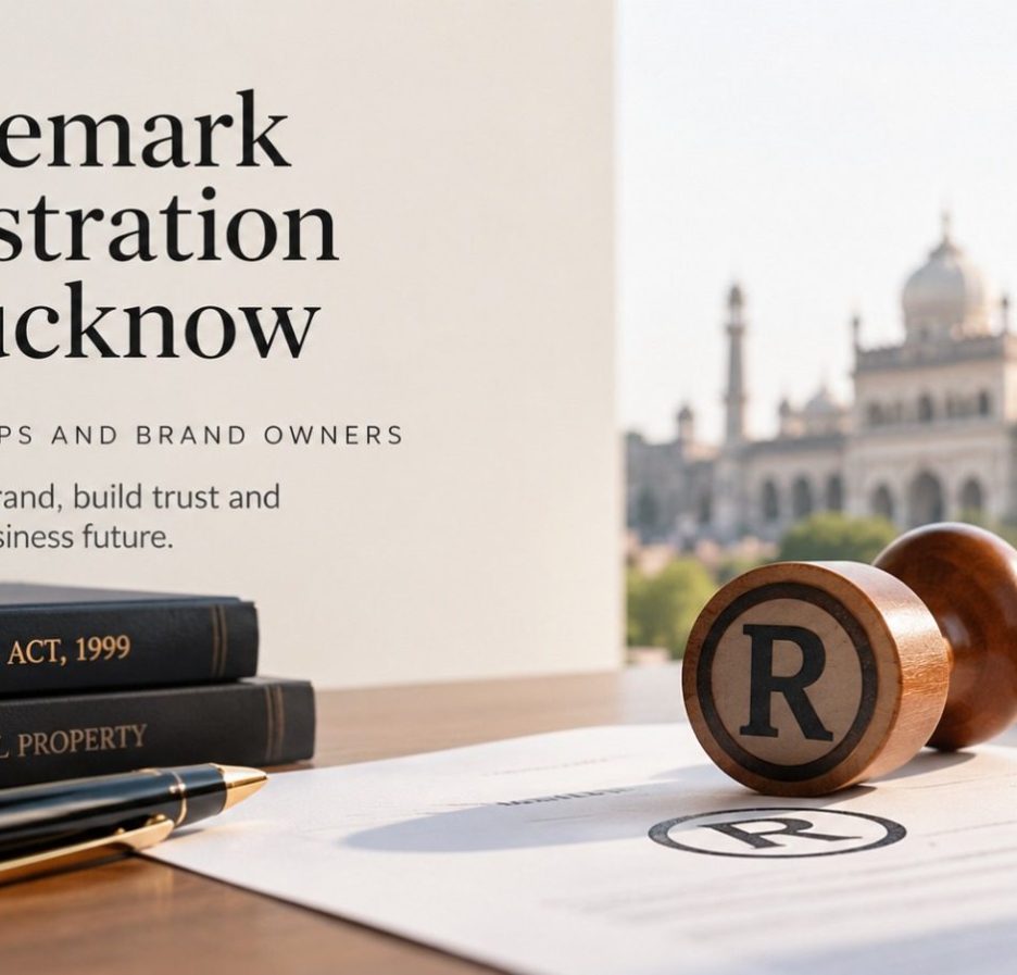 Trademark Registration in Lucknow: For Startups and Brand Owners