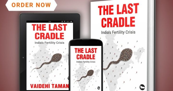 Book Review: The Last Cradle: India’s Fertility Crisis by Dr. Vaidehi Taman