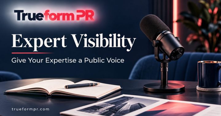 TrueformPR Offers Media Relations Support for Consultants and Personal Brands